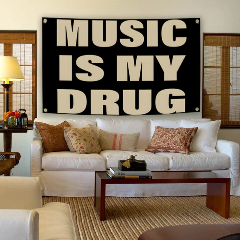 MUSIC IS MY DRUG wall banner